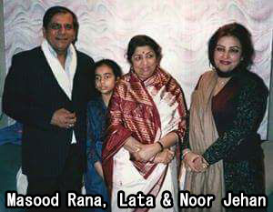 Masood Rana with Lata Mangeshkar and  Noor Jehan