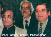 Mehdi Hassan, Luqman, Masood Rana